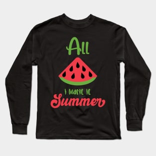 Summer Melon Quote Long Sleeve T-Shirt